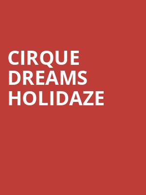Cirque Dreams Holidaze, Juanita K Hammons Hall, Springfield