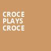 Croce Plays Croce, Gillioz Theatre, Springfield