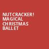 Nutcracker Magical Christmas Ballet, Gillioz Theatre, Springfield