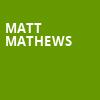 Matt Mathews, Gillioz Theatre, Springfield